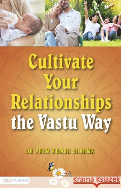 Cultivate Your Relationships Prem Kumar Sharma 9789354884023 Prabhat Prakashan Pvt. Ltd. - książka