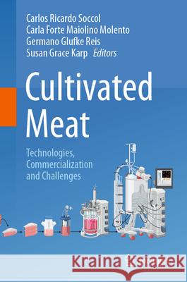 Cultivated Meat: Technologies, Commercialization and Challenges Carlos Ricardo Soccol Carla Forte Maiolino Molento Germano Glufke Reis 9783031559679 Springer - książka