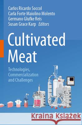 Cultivated Meat: Technologies, Commercialization and Challenges Carlos Ricardo Soccol Carla Forte Maiolino Molento Germano Glufke Reis 9783031559709 Springer - książka