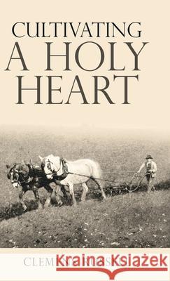 Cultivating a Holy Heart Clemens Russell 9781973648888 WestBow Press - książka