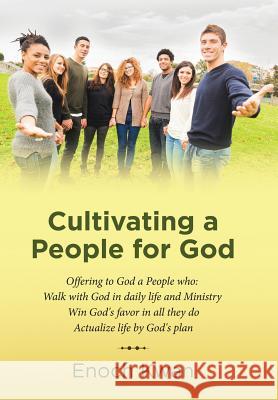 Cultivating a People for God Enoch Kwan 9781973654582 WestBow Press - książka