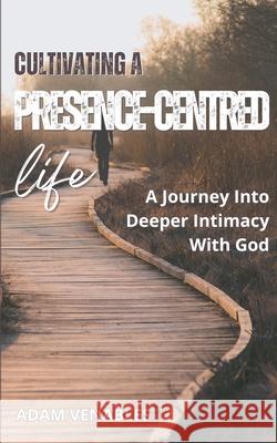 Cultivating a Presence-Centred Life Adam Venables 9781036925352 Panim Publishing House - książka