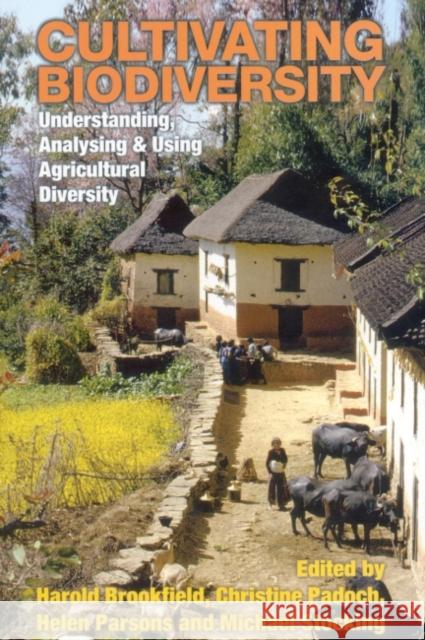 Cultivating Biodiversity: Understanding, Analysing and Using Agricultural Diversity Brookfield, Harold 9781853394935 ITDG Publishing - książka