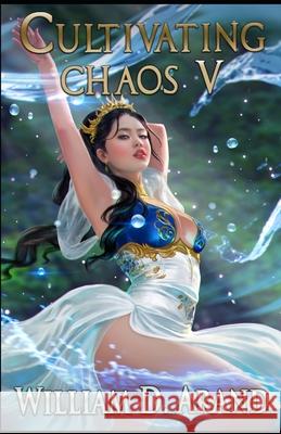 Cultivating Chaos 5 William D Arand 9798327419919 Independently Published - książka