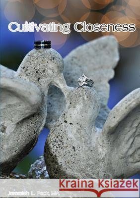 Cultivating Closeness Jeremiah Peck 9781312949263 Lulu.com - książka
