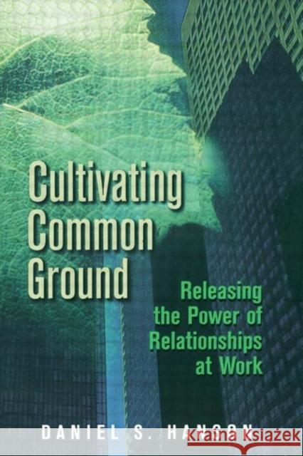 Cultivating Common Ground Daniel S. Hanson 9780750698320 Butterworth-Heinemann - książka