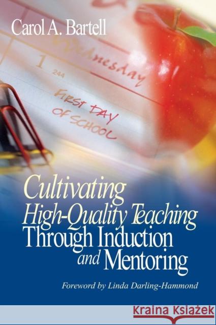 Cultivating High-Quality Teaching Through Induction and Mentoring Carol A. Bartell 9780761938583 Corwin Press - książka