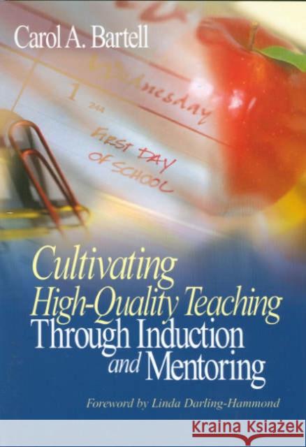 Cultivating High-Quality Teaching Through Induction and Mentoring Carol A. Bartell 9780761938590 Corwin Press - książka