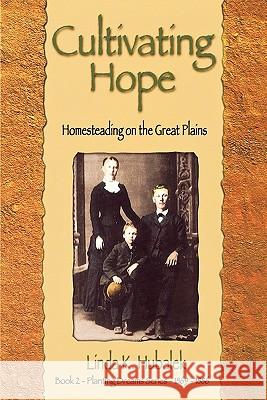 Cultivating Hope Linda K. Hubalek 9781886652125 Butterfield Books - książka