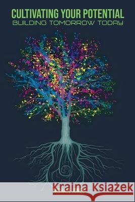 Cultivating Your Potential Michael Jones 9798330235612 Ingramspark - książka