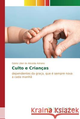 Culto e Crianças Liber de Almeida Adriano Odete 9786130165895 Novas Edicoes Academicas - książka