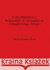 Cultos Maritimos y Religiosidad de Nauegantes en el Mundu Griego Antiguo  9781841711577 British Archaeological Reports