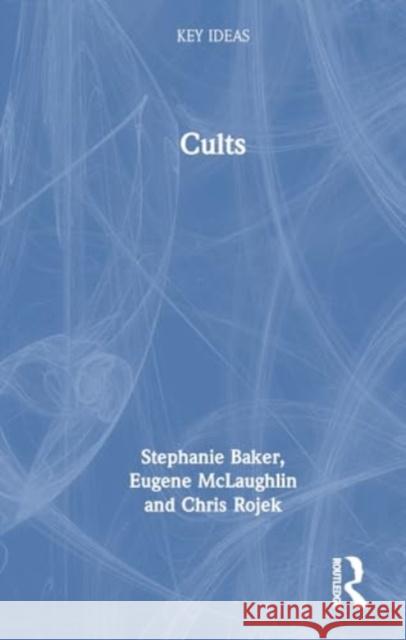 Cults Stephanie Baker Eugene McLaughlin Chris Rojek 9781032370576 Routledge - książka