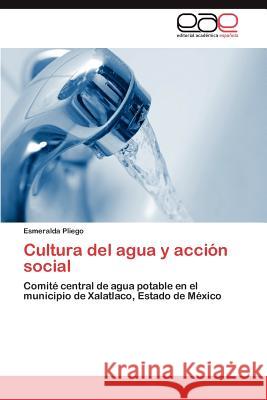 Cultura del agua y acción social Pliego Esmeralda 9783846572757 Editorial Acad Mica Espa Ola - książka