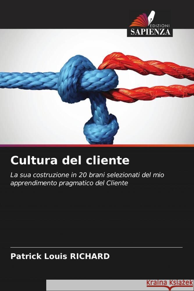Cultura del cliente RICHARD, Patrick Louis 9786208207694 Edizioni Sapienza - książka
