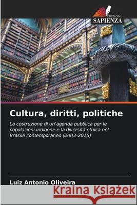 Cultura, diritti, politiche Oliveira, Luiz Antonio 9786209268397 Edizioni Sapienza - książka