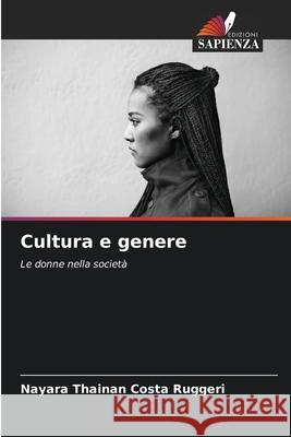Cultura e genere Nayara Thainan Cost 9786207744503 Edizioni Sapienza - książka