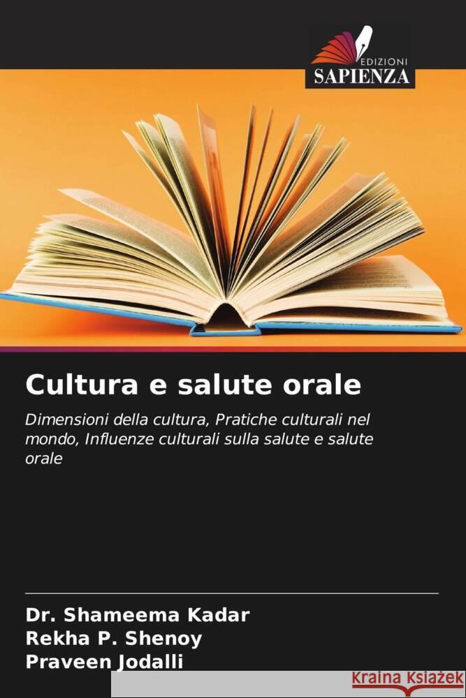 Cultura e salute orale Kadar, Dr. Shameema, Shenoy, Rekha P., Jodalli, Praveen 9786205769522 Edizioni Sapienza - książka