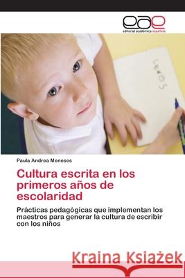 Cultura escrita en los primeros años de escolaridad Meneses, Paula Andrea 9786202121392 Editorial Académica Española - książka