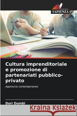 Cultura imprenditoriale e promozione di partenariati pubblico-privato DUMBI, Dori 9786209307904 Edizioni Sapienza - książka