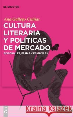 Cultura literaria y políticas de mercado Gallego Cuiñas, Ana 9783110765076 de Gruyter - książka