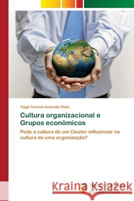 Cultura organizacional e Grupos econômicos Terenzi Andrade Pinto, Tiago 9783639753578 Novas Edicoes Academicas - książka