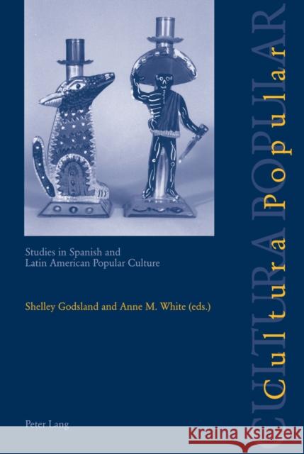 Cultura Popular: Studies in Spanish and Latin American Popular Culture Godsland, Shelley 9783906766966 Verlag Peter Lang - książka