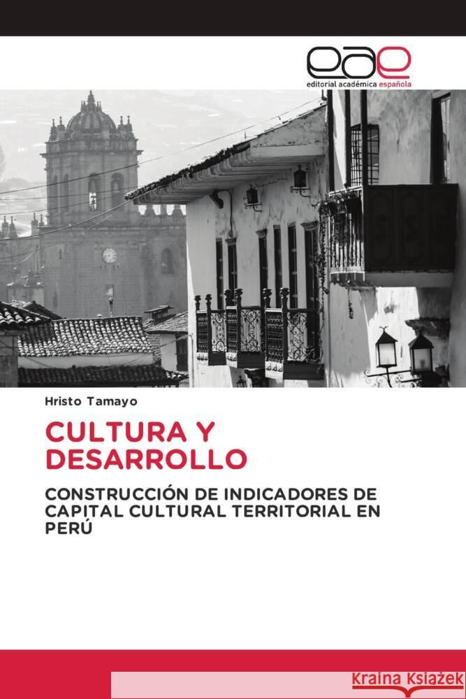 CULTURA Y DESARROLLO Tamayo, Hristo 9786202255158 Editorial Académica Española - książka