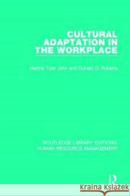 Cultural Adaptation in the Workplace Martha Tyler John Donald G. Roberts 9781138286061 Routledge - książka