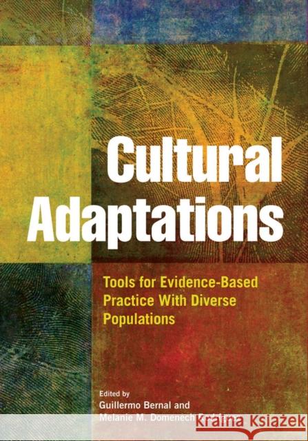 Cultural Adaptations: Tools for Evidence-Based Practice with Diverse Populations Bernal, Guillermo 9781433811517 APA Books - książka