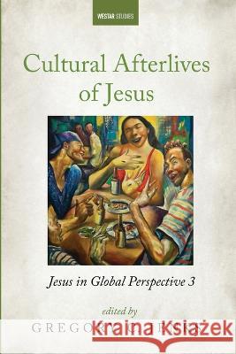 Cultural Afterlives of Jesus Gregory C Jenks, Val Webb, Val Webb 9781666752496 Cascade Books - książka