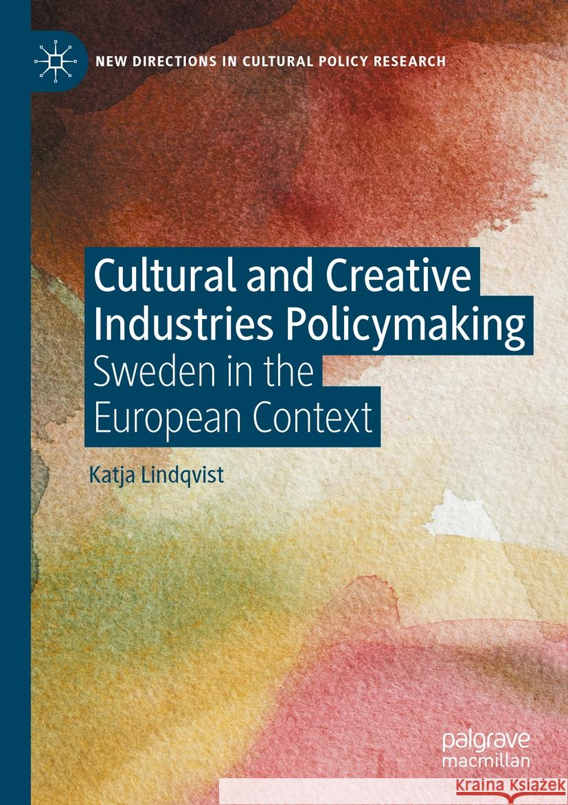 Cultural and Creative Industries Policymaking Katja Lindqvist 9783031480966 Springer International Publishing - książka