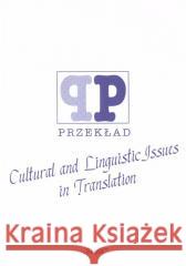 Cultural and Linguistic Jssues in Translation Osadnik Wacław M., Adamowicz-Pośpiech Agnieszka 9788371644993 Śląsk - książka
