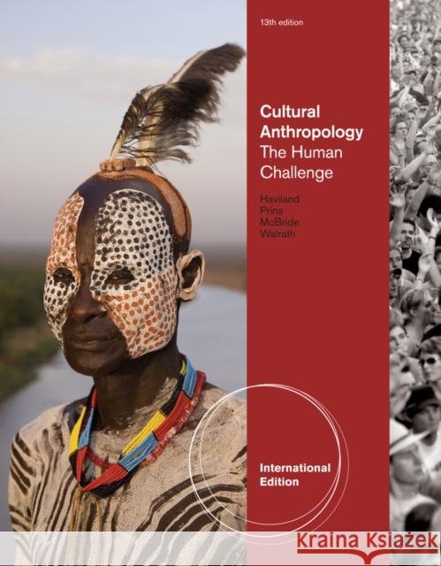 Cultural Anthropology : The Human Challenge, International Edition William Haviland 9780495811770  - książka