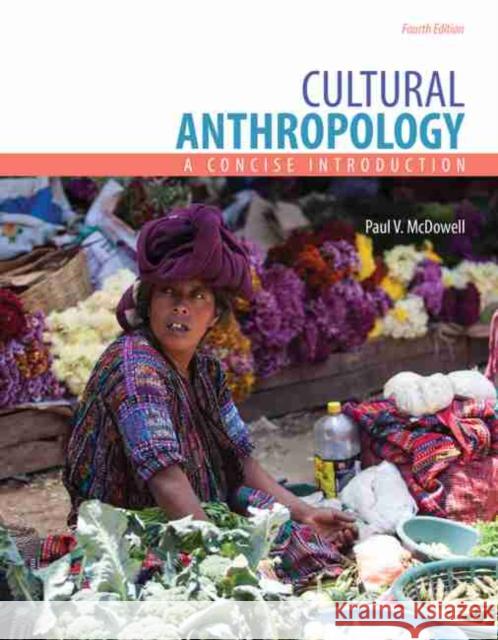 Cultural Anthropology: A Concise Introduction McDowell 9781524938048 Kendall Hunt Publishing Company - książka