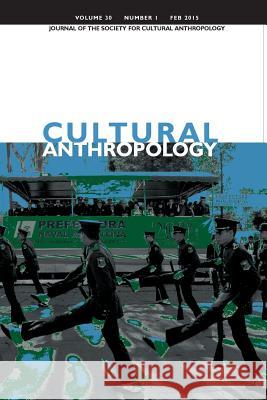 Cultural Anthropology: Journal of the Society for Cultural Anthropology (Volume 30, Number 1, February 2015) Dominic Boyer James Faubion Cymene Howe 9781931303392 American Anthropological Association - książka