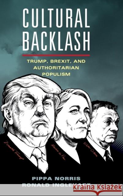 Cultural Backlash: Trump, Brexit, and Authoritarian Populism Pippa Norris Ronald Inglehart 9781108426077 Cambridge University Press - książka