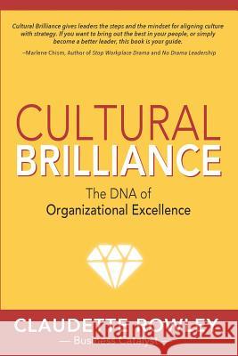 Cultural Brilliance: The DNA of Organizational Excellence Claudette Rowley 9781939116574 Waterside Productions - książka