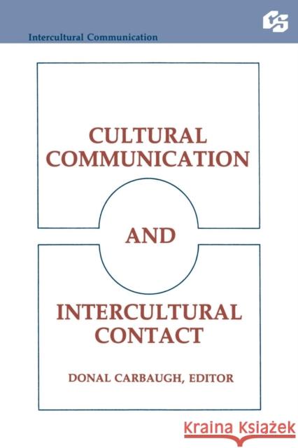 Cultural Communication and Intercultural Contact Carbaugh                                 Donal Carbaugh Donal C. Carbaugh 9780805807271 Lawrence Erlbaum Associates - książka