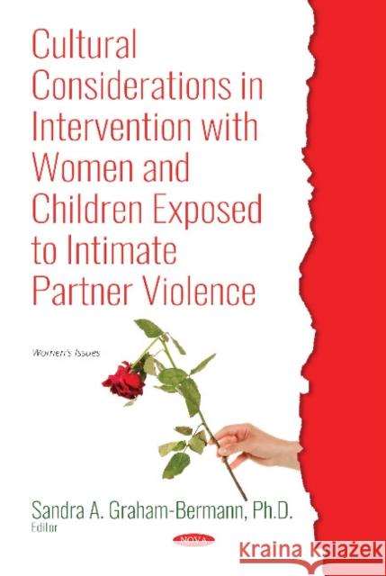 Cultural Considerations in Intervention with Women and Children Exposed to Intimate Partner Violence Sandra A. Graham-Bermann 9781536139167 Nova Science Publishers Inc - książka