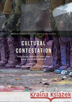 Cultural Contestation: Heritage, Identity and the Role of Government Rodenberg, Jeroen 9783030063269 Palgrave MacMillan - książka