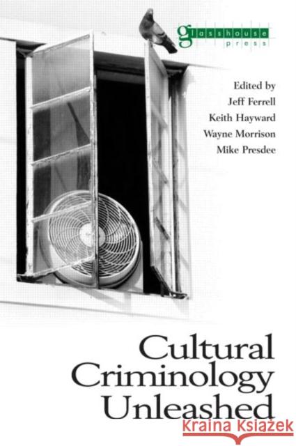Cultural Criminology Unleashed Jeff Ferrell 9781904385370  - książka