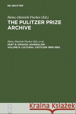 Cultural Criticism 1969-1990: From Architectural Damages to Press Imperfections Heinz-Dietrich Fischer, Erika J. Fischer 9783598301766 De Gruyter - książka