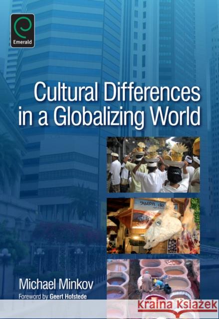 Cultural Differences in a Globalizing World Michael Minkov 9780857246134 Emerald Publishing Limited - książka