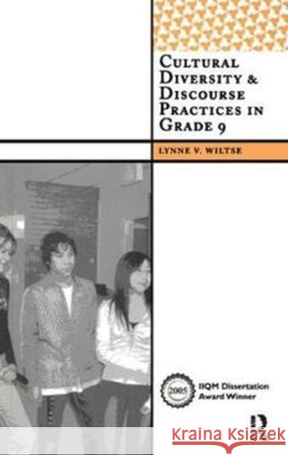 Cultural Diversity and Discourse Practices in Grade Nine Wiltse, Lynne V 9781138425071  - książka