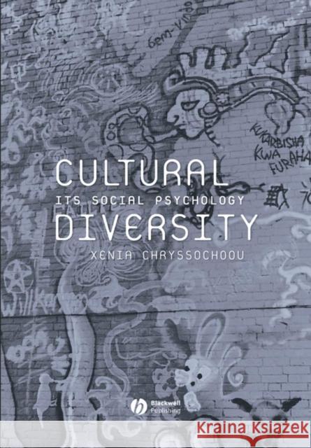 Cultural Diversity: Its Social Psychology Chryssochoou, Xenia 9780631231226 Blackwell Publishers - książka