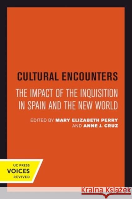 Cultural Encounters: The Impact of the Inquisition in Spain and the New World  9780520414280 University of California Press - książka