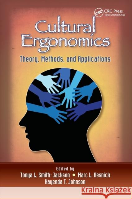 Cultural Ergonomics: Theory, Methods, and Applications Tonya L. Smith-Jackson Marc L. Resnick Kayenda T. Johnson 9780367379056 CRC Press - książka