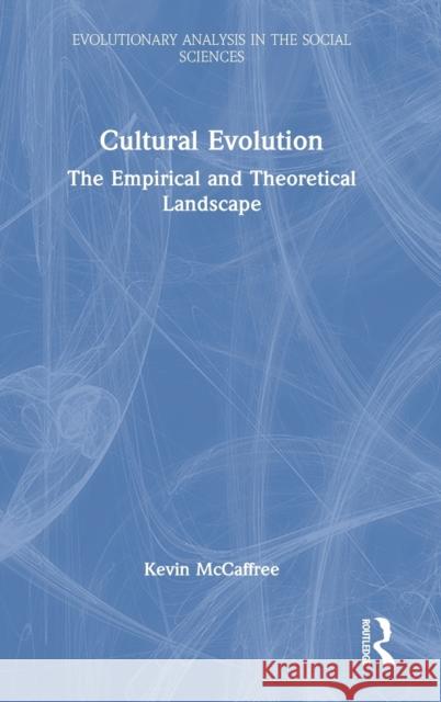 Cultural Evolution: The Empirical and Theoretical Landscape Kevin J McCaffree   9781032117362 Taylor & Francis Ltd - książka
