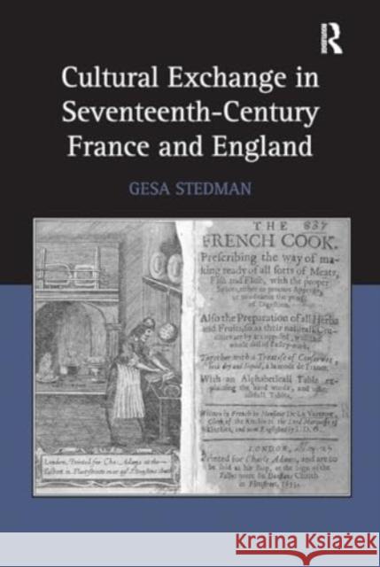 Cultural Exchange in Seventeenth-Century France and England Gesa Stedman 9781032922614 Routledge - książka